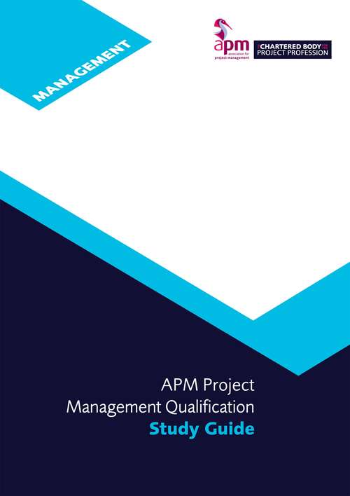 Book cover of APM Project Management Qualification (PMQ) Study Guide (7th edition)