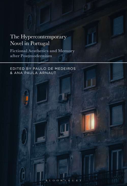Book cover of The Hypercontemporary Novel in Portugal: Fictional Aesthetics and Memory after Postmodernism