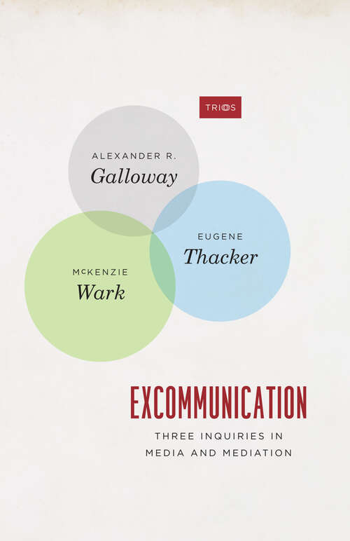 Book cover of Excommunication: Three Inquiries in Media and Mediation (TRIOS)