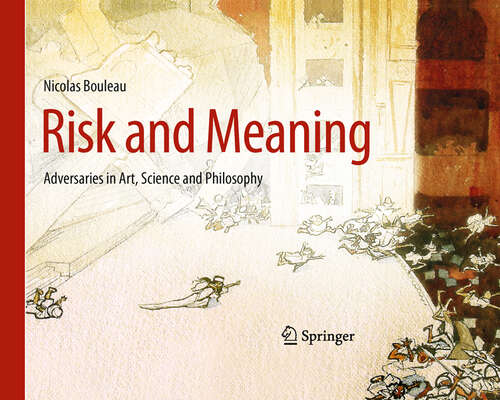 Book cover of Risk and Meaning: Adversaries in Art, Science and Philosophy (2011)