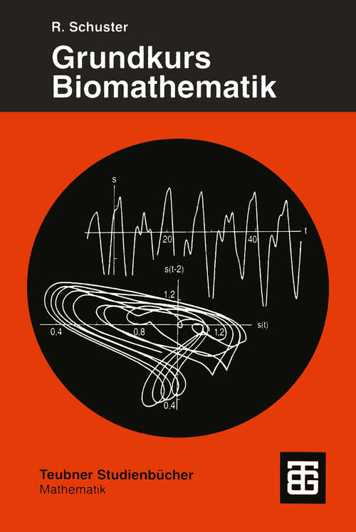 Book cover of Grundkurs Biomathematik: Mathematische Modelle in Biologie, Biochemie, Medizin und Pharmazie mit Computerlösungen in Mathematica (1995)