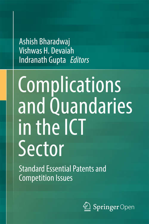 Book cover of Complications and Quandaries in the ICT Sector: Standard Essential Patents and Competition Issues