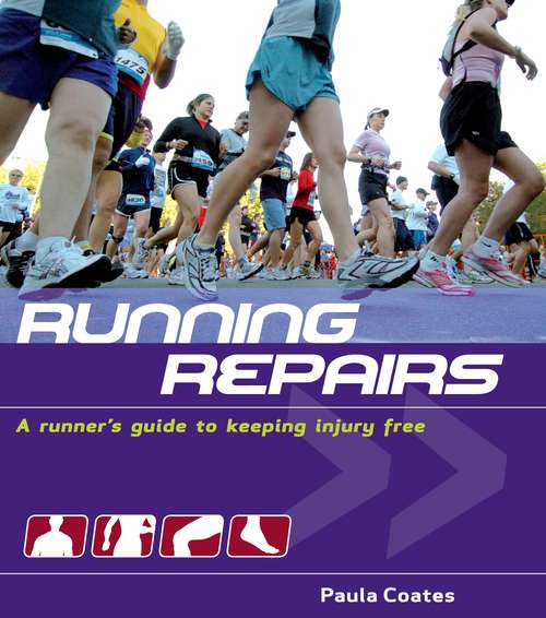 Book cover of Running Repairs: A Runner's Guide to Keeping Injury Free