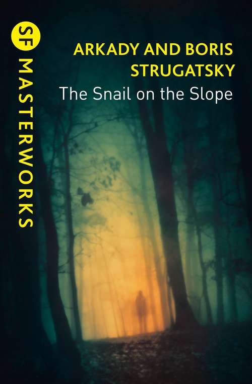 Book cover of The Snail on the Slope (S.F. MASTERWORKS)