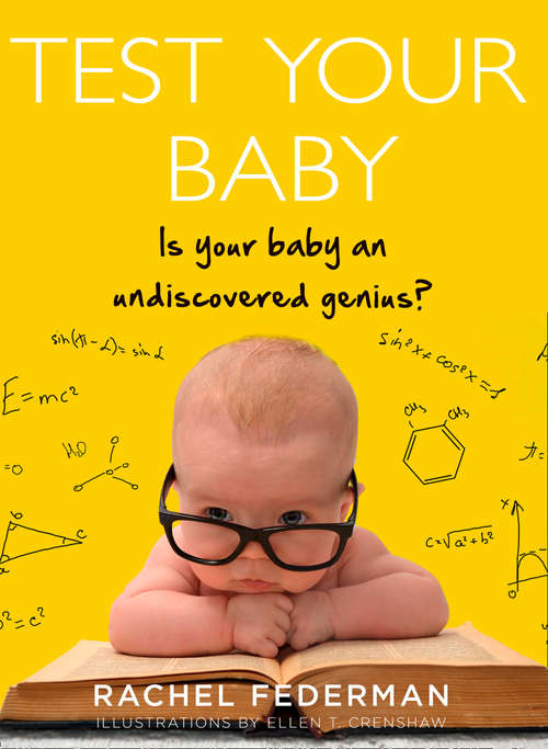 Book cover of Test Your Baby: Is Your Baby An Undiscovered Genius? (ePub edition)