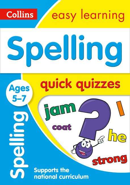 Book cover of Spelling Quick Quizzes Ages 5-7 (PDF) (Collins Easy Learning KS1 Ser.)