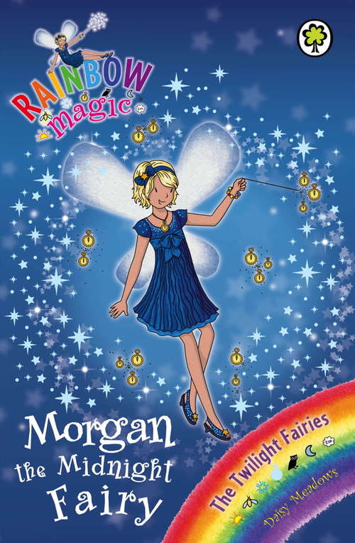 Book cover of Morgan the Midnight Fairy: The Twilight Fairies Book 4 (Rainbow Magic)