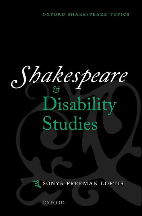 Book cover of Shakespeare and Disability Studies (Oxford Shakespeare Topics)