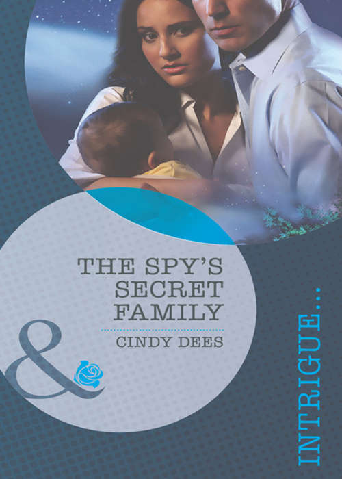 Book cover of The Spy's Secret Family: The Spy's Secret Family / Operation Baby Rescue / Cowboy's Triplet Trouble (ePub First edition) (Top Secret Deliveries #4)