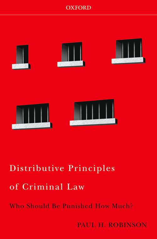 Book cover of Distributive Principles of Criminal Law: Who Should be Punished How Much
