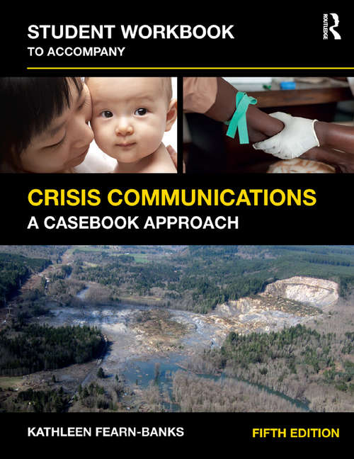 Book cover of Student Workbook to Accompany Crisis Communications: A Casebook Approach (5)