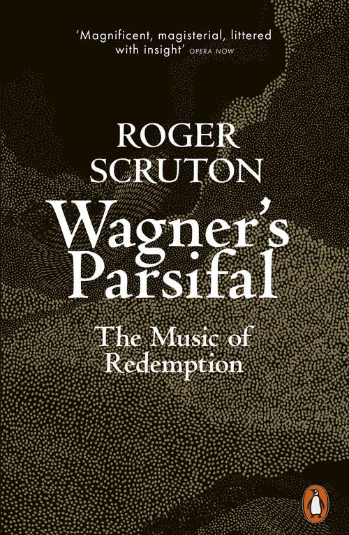 Book cover of Wagner's Parsifal: The Music of Redemption