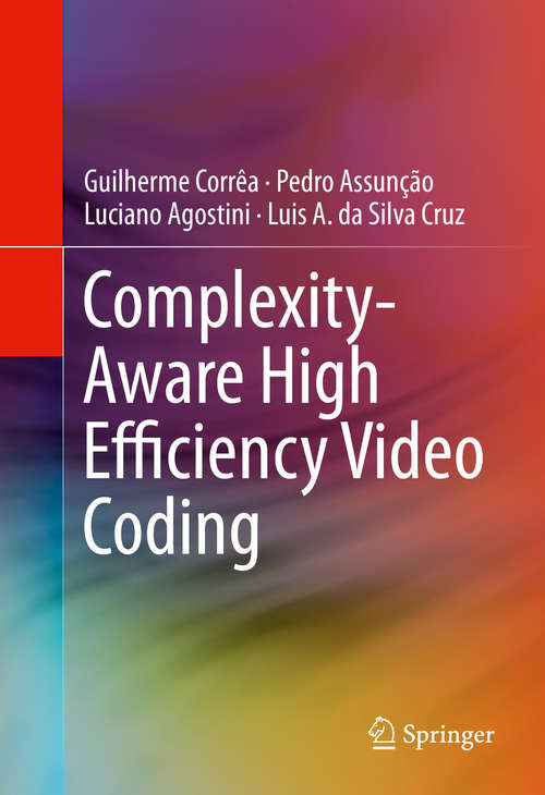 Book cover of Complexity-Aware High Efficiency Video Coding (1st ed. 2016)