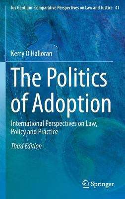 Book cover of The Politics Of Adoption: International Perspectives On Law, Policy And Practice (PDF)