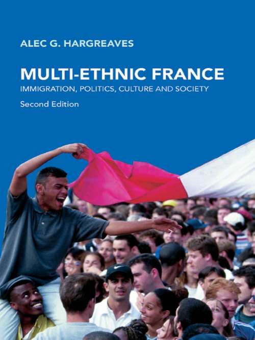 Book cover of Multi-Ethnic France: Immigration, Politics, Culture and Society (2)