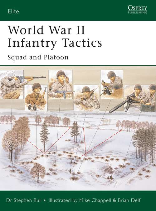 Book cover of World War II Infantry Tactics: Squad and Platoon (Elite)