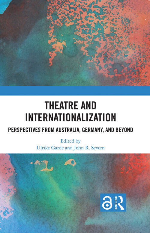 Book cover of Theatre and Internationalization: Perspectives from Australia, Germany, and Beyond