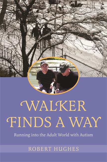 Book cover of Walker Finds a Way: Running into the Adult World with Autism