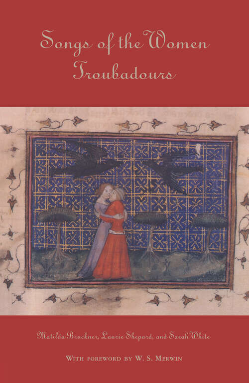 Book cover of Songs of the Women Troubadours (Garland Library Of Mediaeval Literature Ser.: Vol. 97a)