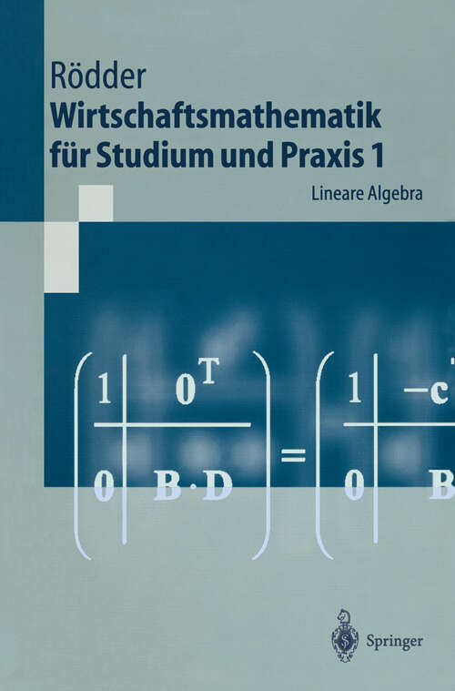 Book cover of Wirtschaftsmathematik für Studium und Praxis 1: Lineare Algebra (1997) (Springer-Lehrbuch)