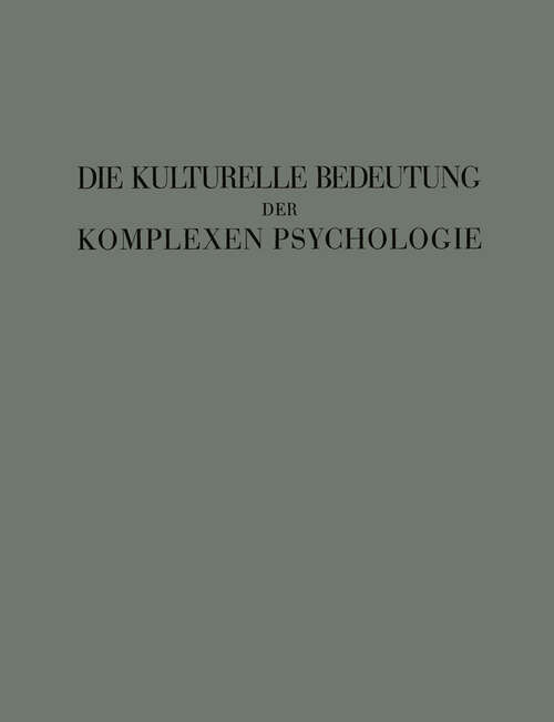 Book cover of Die Kulturelle Bedeutung der Komplexen Psychologie (1935)