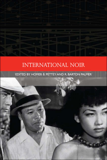 Book cover of International Noir (Traditions in World Cinema)