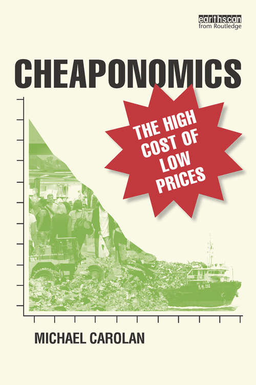 Book cover of Cheaponomics: The High Cost of Low Prices