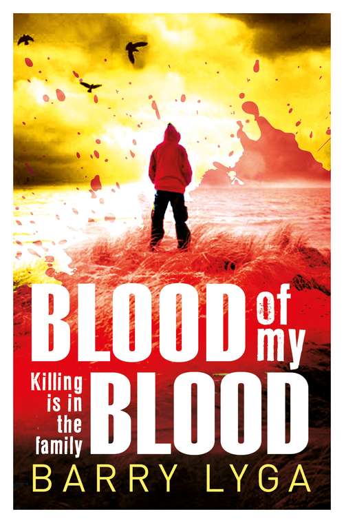 Book cover of Blood Of My Blood (I Hunt Killers Trilogy Ser. #3)