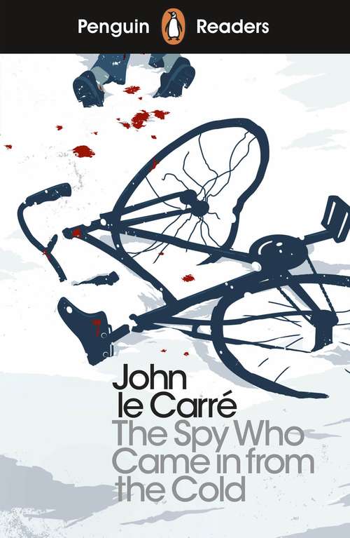Book cover of Penguin Readers Level 6: The Spy Who Came in from the Cold (ELT Graded Reader)