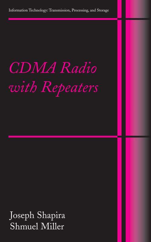 Book cover of CDMA Radio with Repeaters (2007) (Information Technology: Transmission, Processing and Storage)