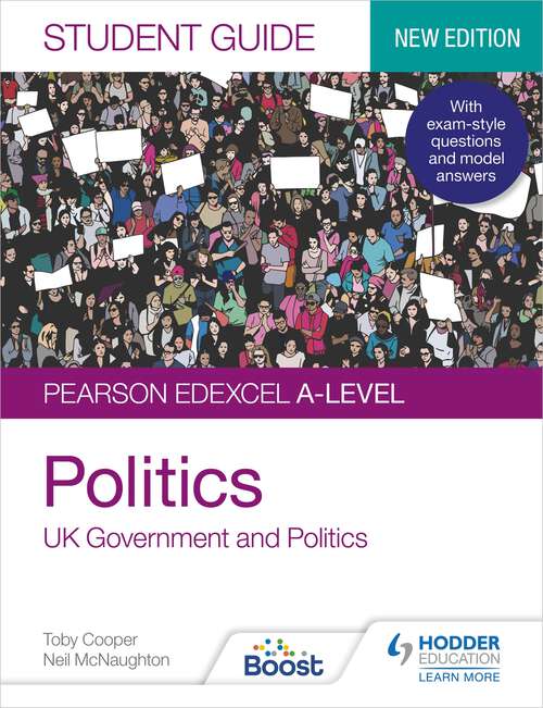Book cover of Pearson Edexcel A-level Politics Student Guide 1: UK Government and Politics (new edition)