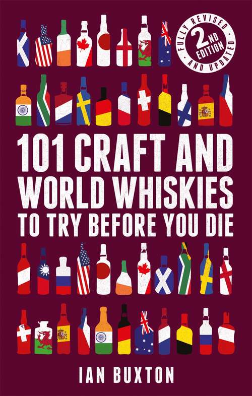 Book cover of 101 Craft and World Whiskies to Try Before You Die (2nd edition of 101 World Whiskies to Try Before You Die)