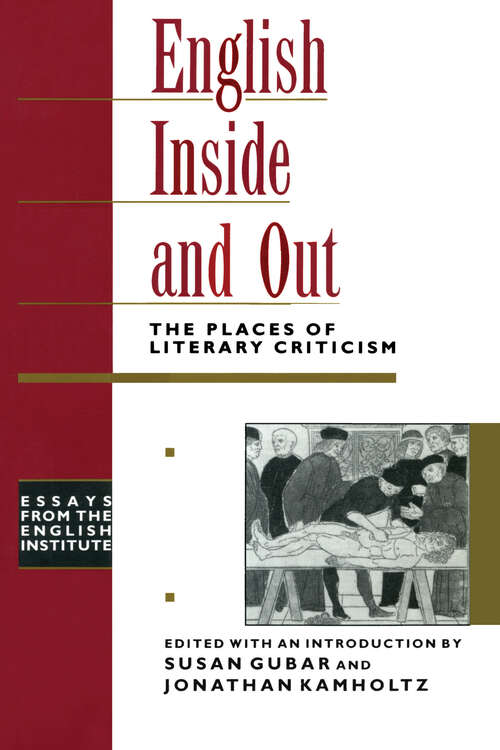 Book cover of English Inside and Out: The Places of Literary Criticism (50) (Essays from the English Institute)