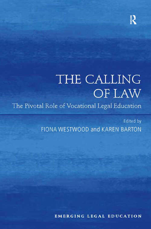 Book cover of The Calling of Law: The Pivotal Role of Vocational Legal Education (Emerging Legal Education)