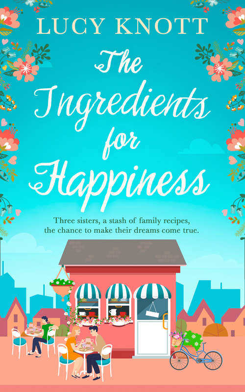 Book cover of The Ingredients for Happiness (ePub edition)