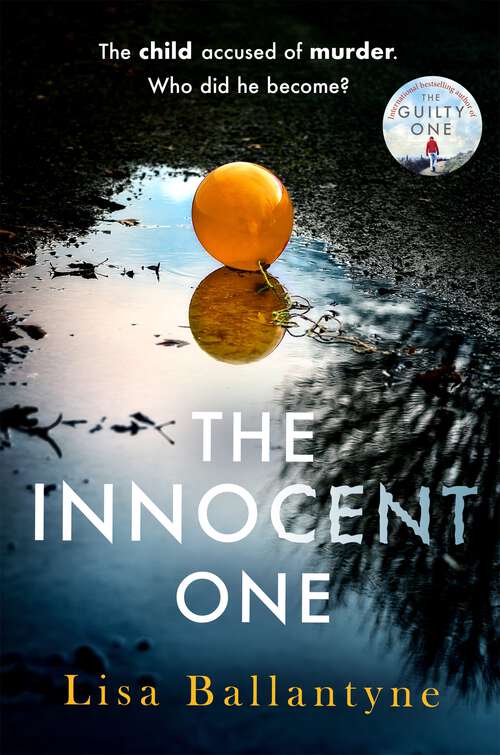 Book cover of The Innocent One: The gripping new thriller from the Richard & Judy Book Club bestselling author