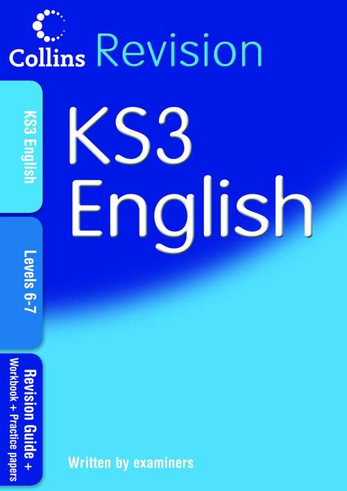 Book cover of KS3 English L6-7: Revision Guide, Workbook and Practice Papers (PDF)
