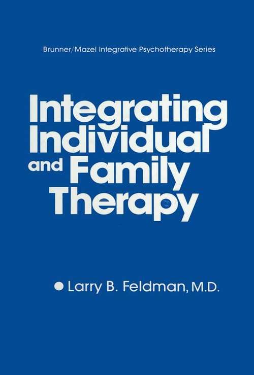 Book cover of Integrating Individual And Family Therapy