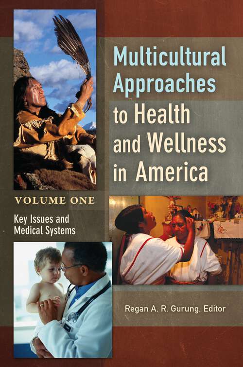 Book cover of Multicultural Approaches to Health and Wellness in America [2 volumes]: [2 volumes]