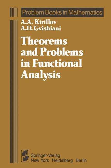 Book cover of Theorems and Problems in Functional Analysis (1982) (Problem Books in Mathematics)