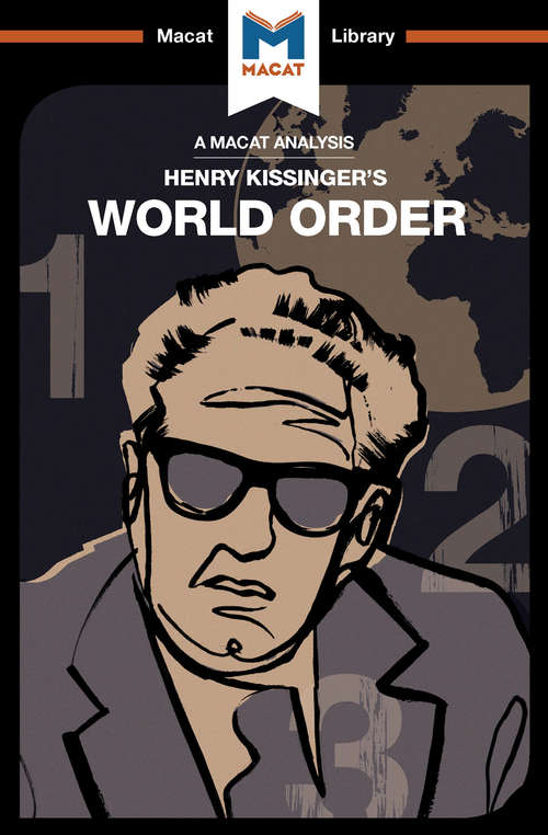 Book cover of World Order: Reflections on the Character of Nations and the Course of History (The Macat Library)