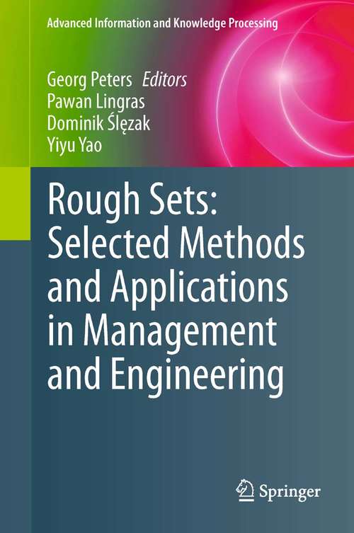 Book cover of Rough Sets: Selected Methods and Applications in Management and Engineering (2012) (Advanced Information and Knowledge Processing)