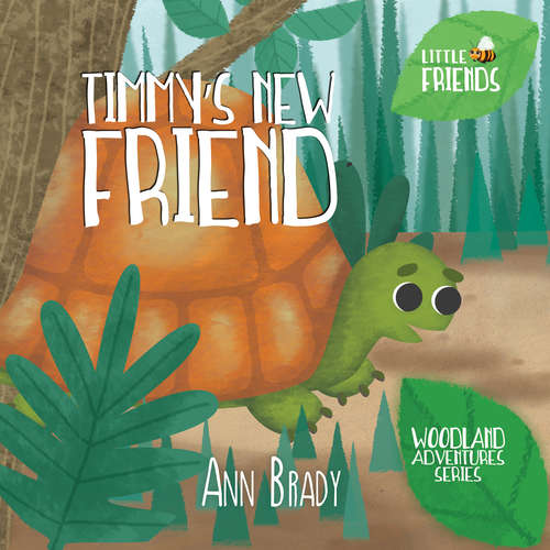 Book cover of Timmy's New Friend (Little Friends: Woodland Adventures Series #5)