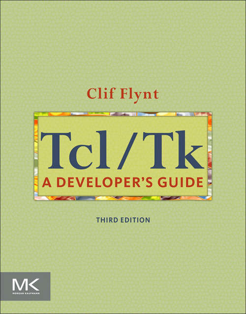 Book cover of Tcl/Tk: A Developer's Guide (3) (The Morgan Kaufmann Series in Software Engineering and Programming)