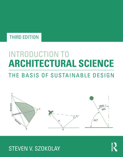 Book cover of Introduction to Architectural Science: The Basis of Sustainable Design (Third Edition) (PDF)