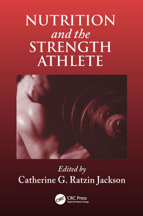 Book cover of Nutrition and the Strength Athlete