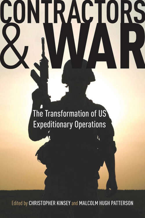 Book cover of Contractors and War: The Transformation of United States’ Expeditionary Operations