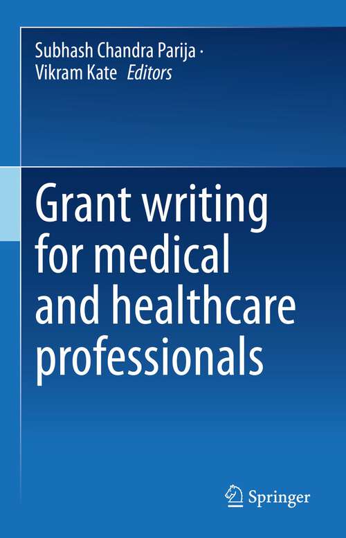 Book cover of Grant writing for medical and healthcare professionals (1st ed. 2023)