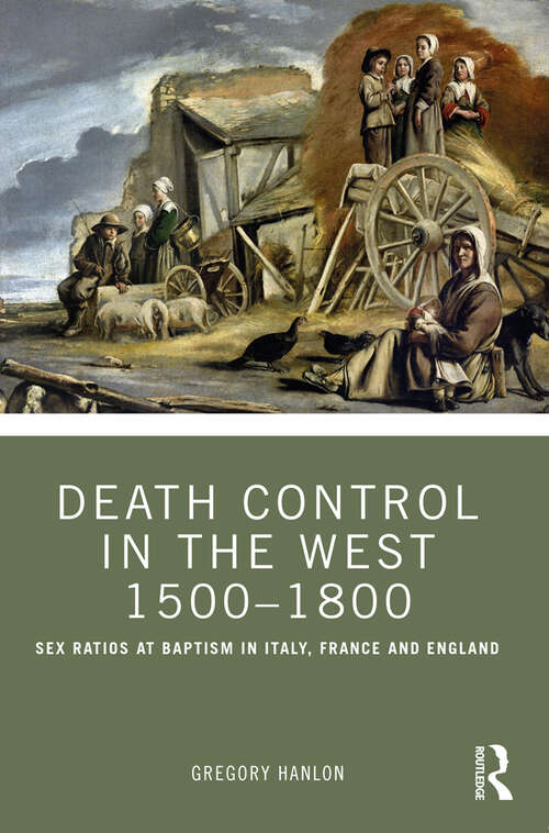 Book cover of Death Control in the West 1500–1800: Sex Ratios at Baptism in Italy, France and England