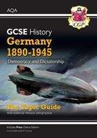 Book cover of Grade 9-1 GCSE History AQA Topic Guide - Germany, 1890-1945: Democracy and Dictatorship (PDF)